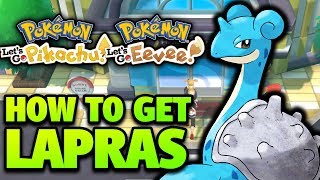 How to Get Lapras Location – Pokemon Lets Go Pikachu and Eevee Lapras Location  Gift Lapras [upl. by Enilesor]