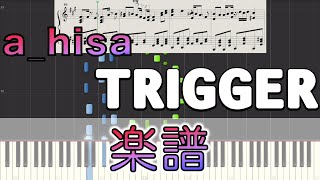 🎹【楽譜配布】 ahisa Trigger 簡単版ピアノ 〇〇の主役は我々だ OPED曲 piano MIDI 피아노 [upl. by King]