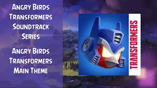 Angry Birds Transformers Soundtrack  Angry Birds Transformers Main Theme  ABFT [upl. by Williamson]