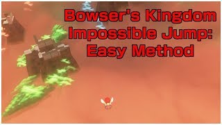 Bowsers Kingdom Impossible Jump Easy Method  SUPER MARIO ODYSSEY [upl. by Farhi]