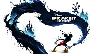 Disney Epic Mickey Rebrushed Full Gameplay Walkthrough Longplay [upl. by Ioved]