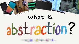 What Is Abstraction in Computer Science [upl. by Esinrahc147]