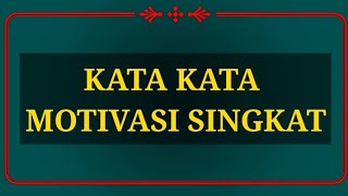 10 KATA KATA MOTIVASI SINGKAT [upl. by Otaner]