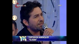 Yurtseven Kardesler  Elveda  yk show [upl. by Haile807]