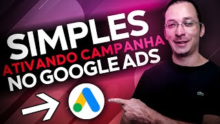 Como Ativar uma Campanha no Google Ads Muito Simples [upl. by Supen198]