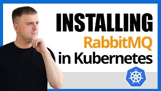 How to Install RabbitMQ in a Kubernetes Cluster [upl. by Welles]