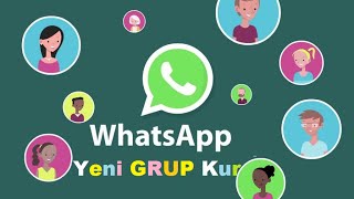 Whatsapp Grup Nasıl Kurulur [upl. by Pegg]