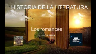 Los romances 23 Historia de la literatura [upl. by Harry]