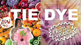 How To Tie Dye with FRUITS amp VEGGIES [upl. by Ardnuasal]