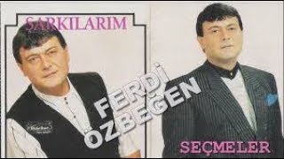 Ferdi Özbeğen  Seçmeler En İyiler [upl. by Nylorac]