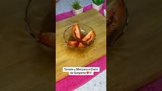 Alivia el Dolor de Garganta con Tomate Miel y Limón recetas garganta remediosnaturales tips [upl. by Derfliw]