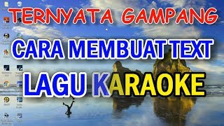 Tutorial Membuat Teks Lagu Karaoke [upl. by Mohorva]