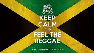 Keep Calm And Feel The Reggae 2021 6 Hours [upl. by Voss]