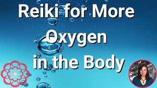 Reiki for More Oxygen in the Body 💮 [upl. by Aryam]