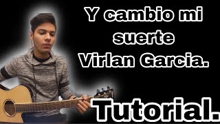 Y cambio mi suerte  Virlan Garcia  Tutorial [upl. by Dmitri]