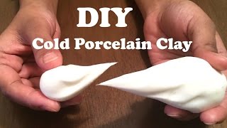 DIY I Cold Porcelain Clay  tutorial  Easy amp Quick Recipe [upl. by Nogas]