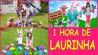 LAURINHA E HELENA 1 HORA ESPECIAL PÁSCOA COM O COELHO DA PÁSCOA LAURINHA IN 1 hour special EasteR [upl. by Anwahsak227]