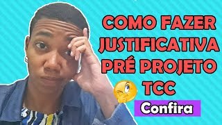 Como fazer Justificativa de TCC de um Projeto de Pesquisa Exemplo [upl. by Gerrald618]