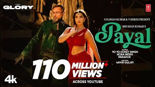 PAYAL SONG Official Video YO YO HONEY SINGH  NORA FATEHI  PARADOX  GLORY  BHUSHAN KUMAR [upl. by Poll]