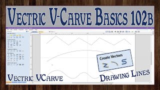 Vectric VCarve Basics 102B Drawing Lines [upl. by Broucek522]