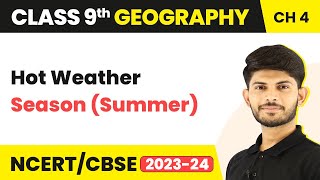 Class 9 Geography Chapter 4  Hot Weather Season Summer  Climate CBSENCERT [upl. by Negah712]