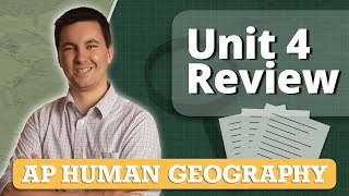 AP Human Geography Unit 4 Review Everything You Need To Know [upl. by Sldney]