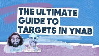 The Ultimate Guide to Targets in YNAB [upl. by Brice452]