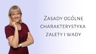 5 Zasady ogólne charakterystyka zalety i wady [upl. by Noral]