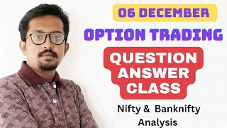 Option Trading Question Answer Session 06 DECEMBER  Price Action Trading intraday  swing [upl. by Aslam]