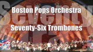 Boston Pops Orchestra SeventySix Trombones [upl. by Zachery]