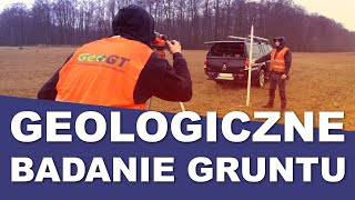 BADANIE GEOLOGICZNE gruntu pod BUDOWĘ DOMU Przedsiębiorstwo Geotechniczne GeoGT [upl. by Halullat]