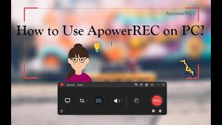 【Guide】How to Use ApowerREC to Record Screen on PC [upl. by Yemar421]