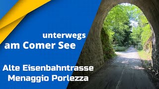 Comer See unterwegs auf der alten Bahntrasse Menaggio  Porlezza [upl. by Hubing]