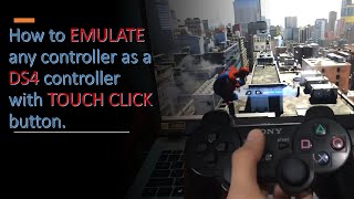 How to EMULATE any controller as a DS4 controller with TOUCH CLICK button [upl. by Cilurzo]