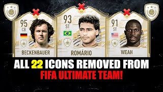 All 22 ICONS REMOVED From FIFA 😱🔥 ft Beckenbauer Romario Weah etc [upl. by Gipson]