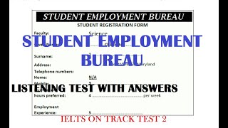 STUDENT EMPLOYMENT BUREAU LISTENING TEST WITH ANSWERS [upl. by Pammy]