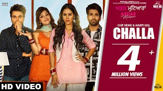 Challa Full Song Gur Sidhu amp Harpi Gill  Sonam Bajwa  Ninja  Mehreen  Ajay  Ardab Mutiyaran [upl. by Juanita866]