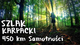 Szlak Karpacki  450 km Samotności [upl. by Naz]