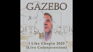 Gazebo  I Like Chopin 2020 Live CoronaVersion [upl. by Jaycee]