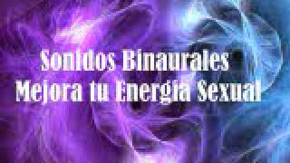 Poderosos Audios Binaurales para Potencializar tu Energía Sexual [upl. by Abbe395]