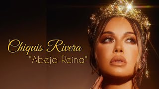 Chiquis Rivera  Abeja Reina Letra [upl. by Hutton]