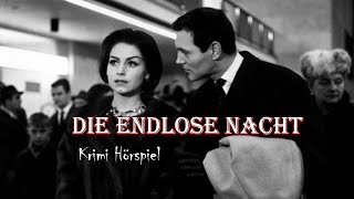 Die endlose Nacht  Krimi Hörspiel [upl. by Trudi]