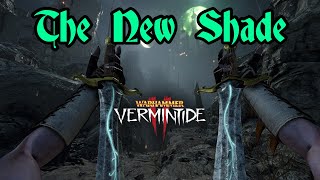 Vermintide 2 Shade quotDoublestrikequot Build [upl. by Matuag]