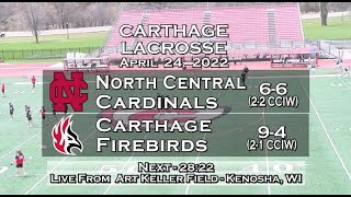 Carthage Mens Lacrosse vs North Central 2022424 [upl. by Anelahs]