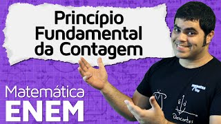 Princípio Fundamental da Contagem  PFC Análise Combinatória  Matemática do ENEM [upl. by Nanfa]