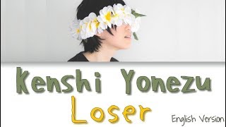 Kenshi Yonezu 米津玄師  Loser JnpRomEng Lyrics [upl. by Lesak]