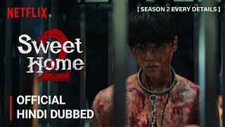 Sweet Home Season 2 Story  Sweet Home Season 2 Trailer Hindi  Review  Every Details  Netflix [upl. by Ycrep]