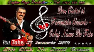 Dan Ciotoi Si Formatia Generic  Colaj Nume De Fete 2018 Live Club No Limit Buzau [upl. by Ecitnirp]