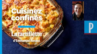 La recette de la tartiflette parfaite par Emmanuel Renaut 3 étoiles au Michelin [upl. by Billy]