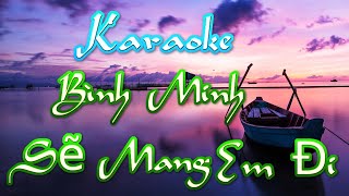 Bình Minh Sẽ Mang Em Đi Tone Namkaraoke [upl. by Aicilaf]